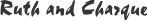 graphic of Signature for Ruth and Charque